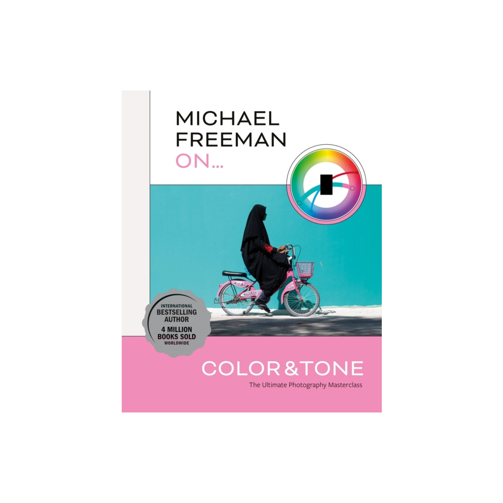 Michael Freeman On... Color & Tone (häftad, english) Octopus publishing group