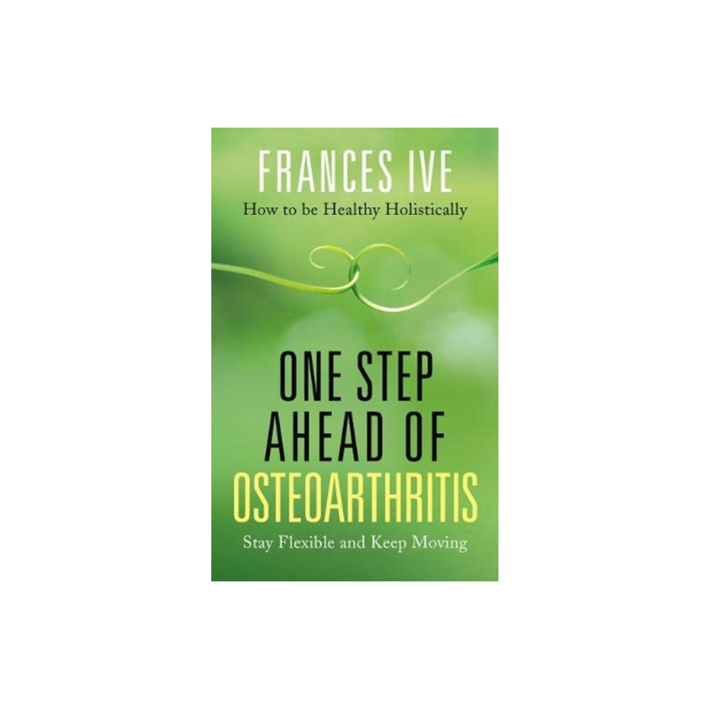 One Step Ahead of Osteoarthritis (häftad, english) Hammersmith Health Books