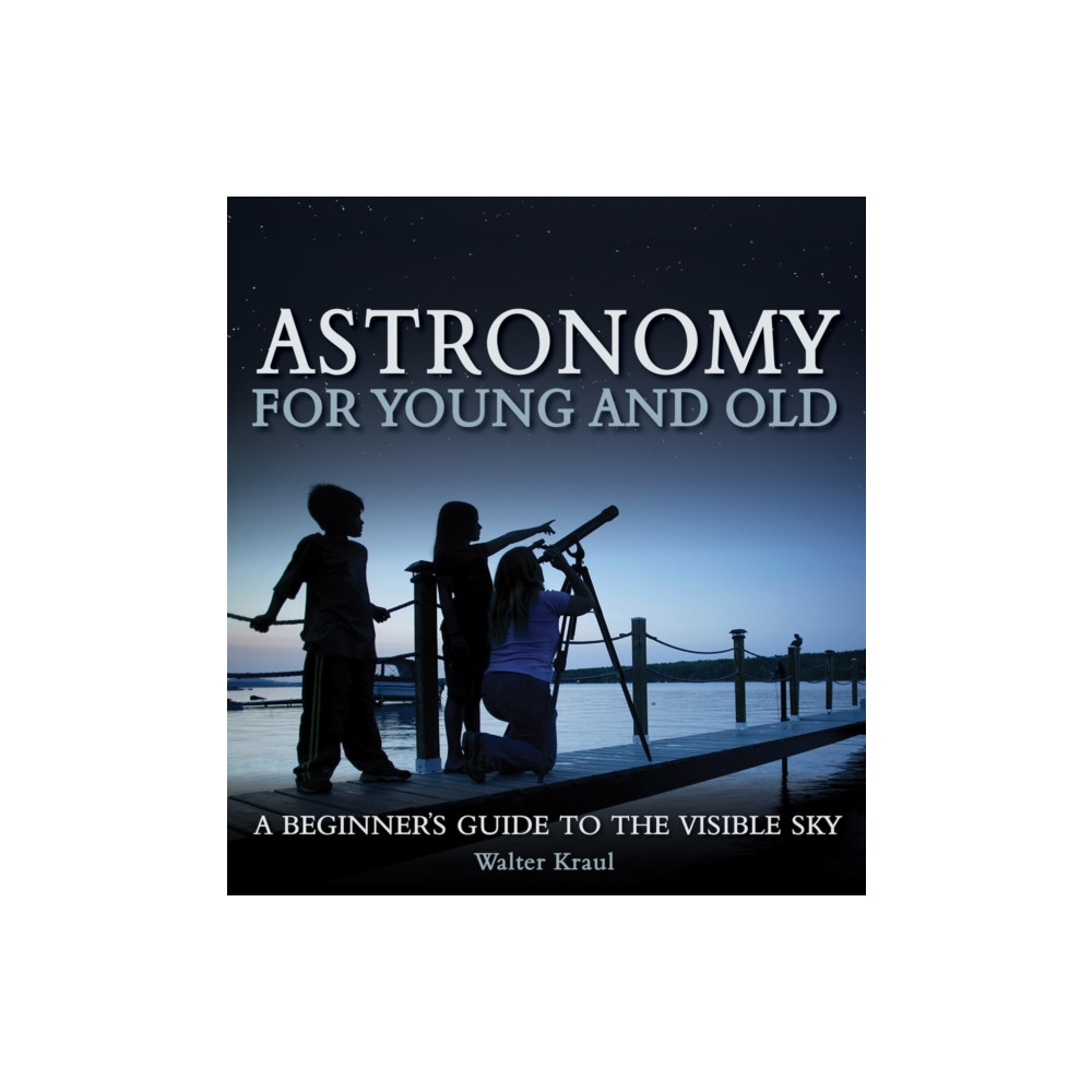 Astronomy for Young and Old (häftad, eng)