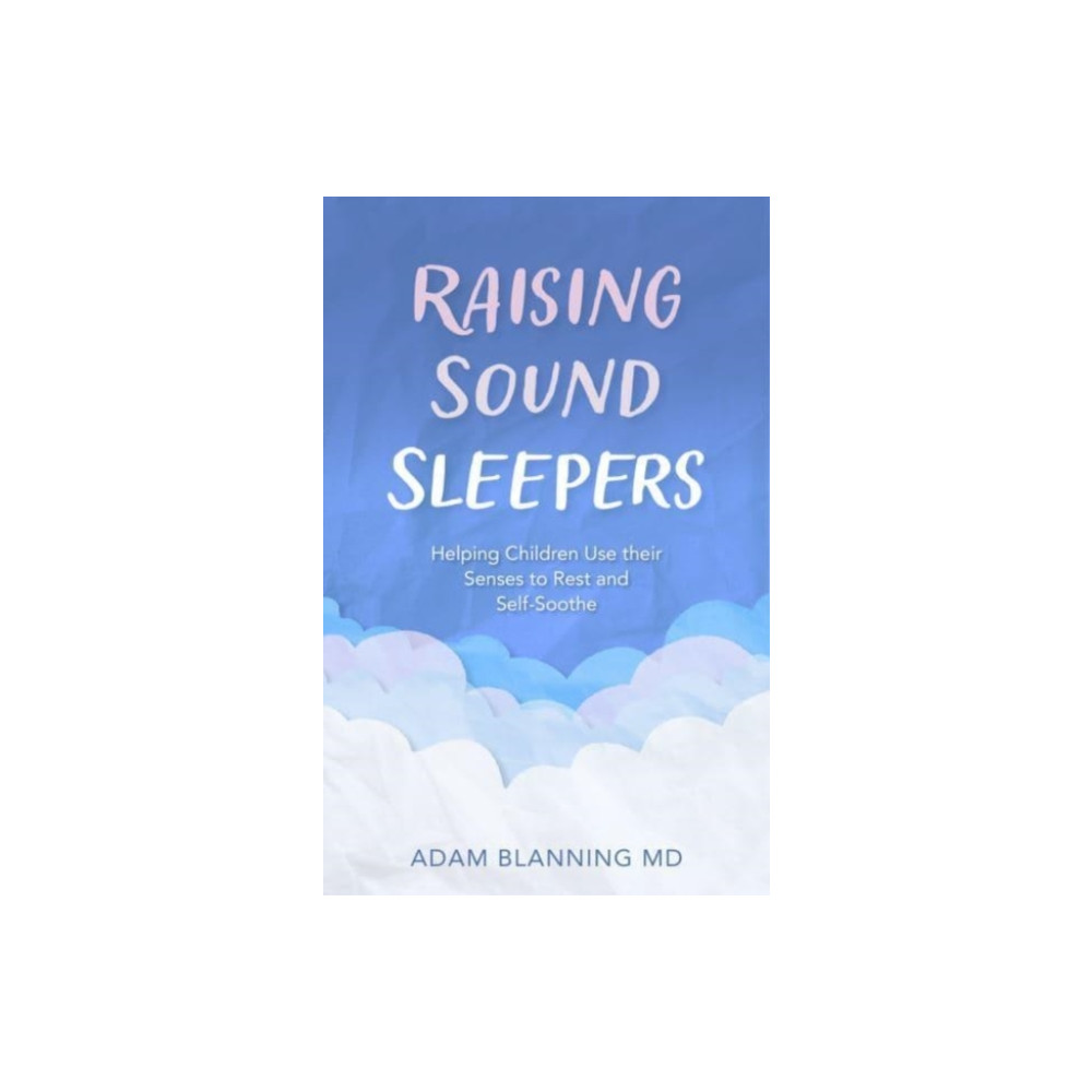 Raising Sound Sleepers (häftad, english) Floris Books