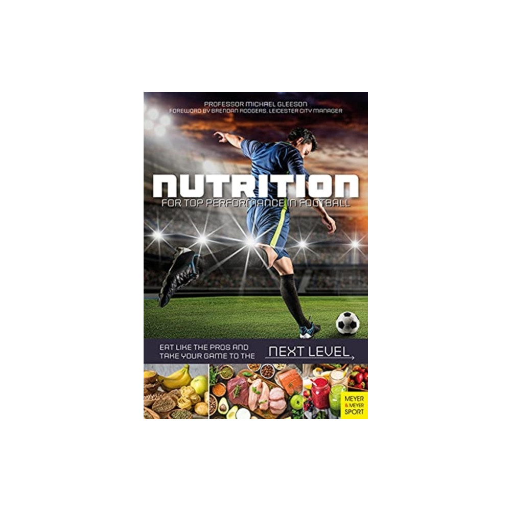 Nutrition for Top Performance in Football (häftad, english) Meyer & Meyer Sport (UK) Ltd