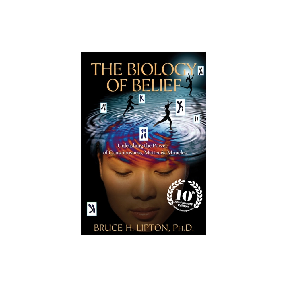 The Biology of Belief (häftad, eng)