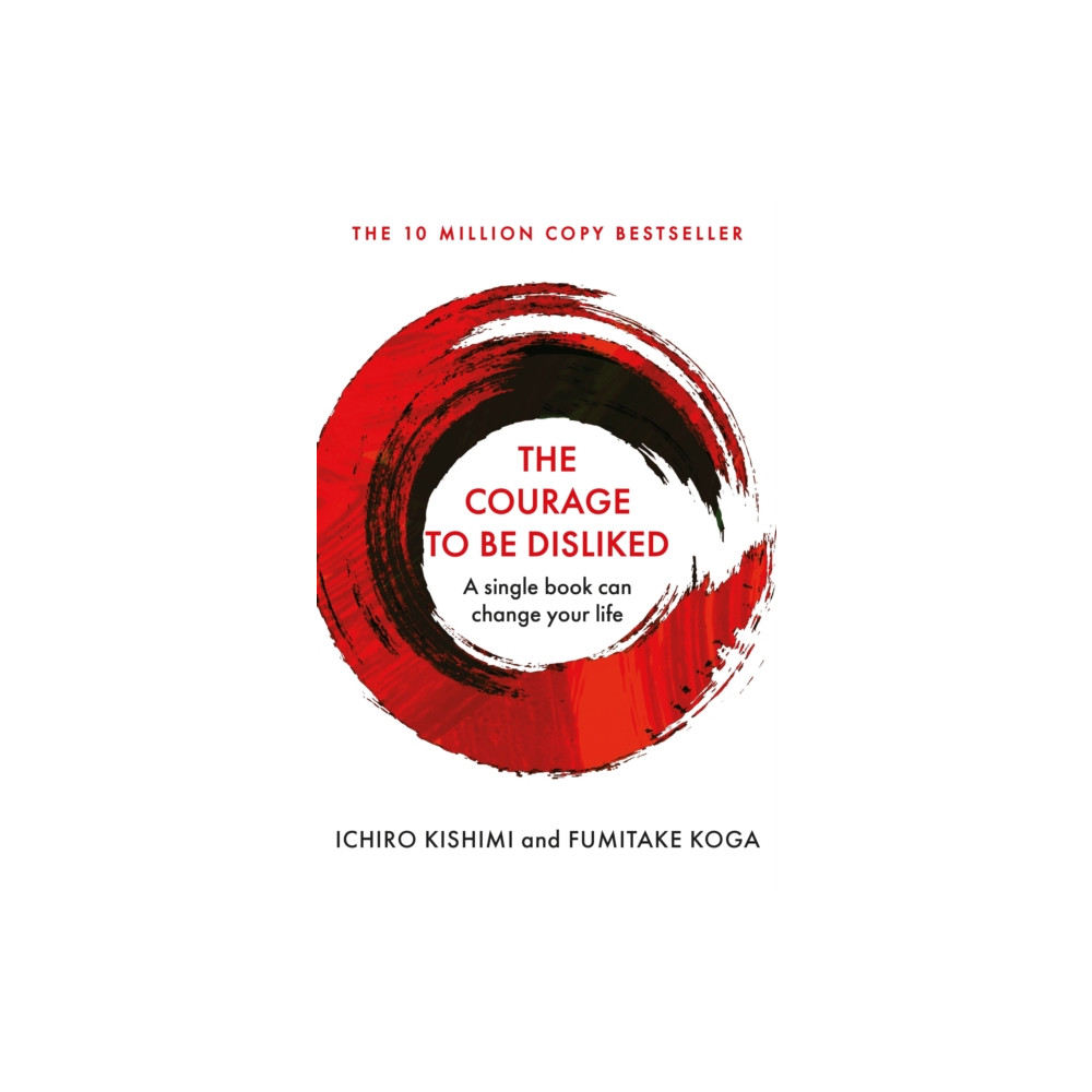 The Courage To Be Disliked (häftad, english) Allen & Unwin