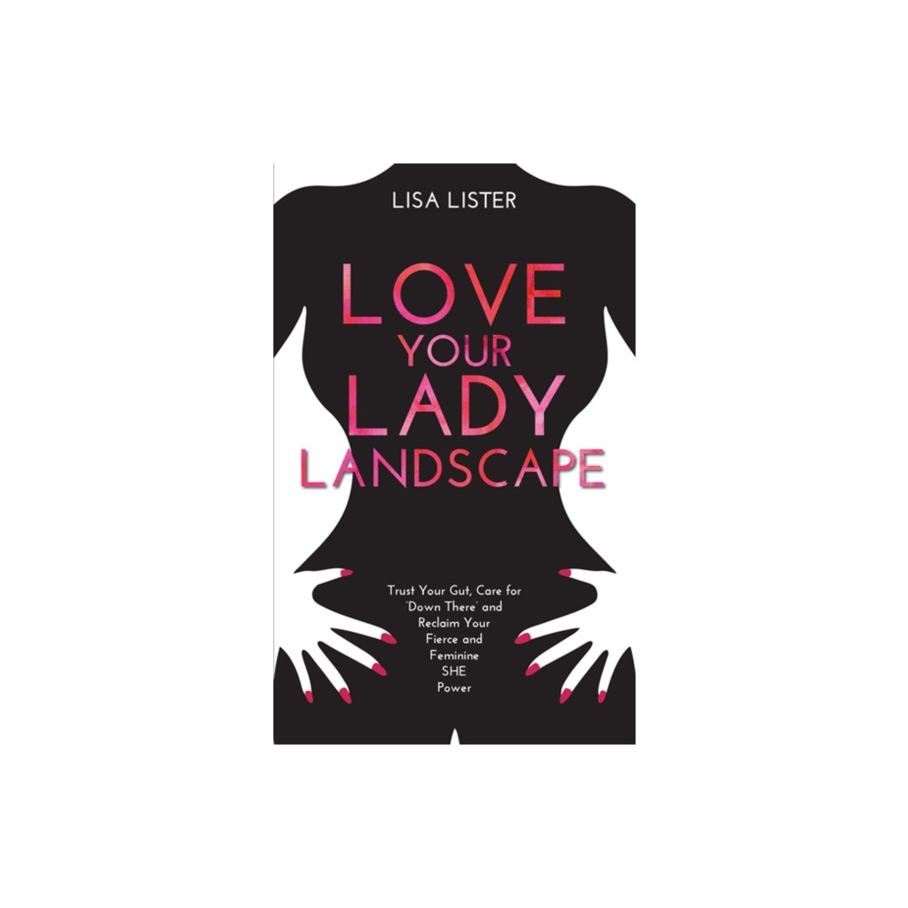 Love Your Lady Landscape (häftad, english) Hay House UK Ltd