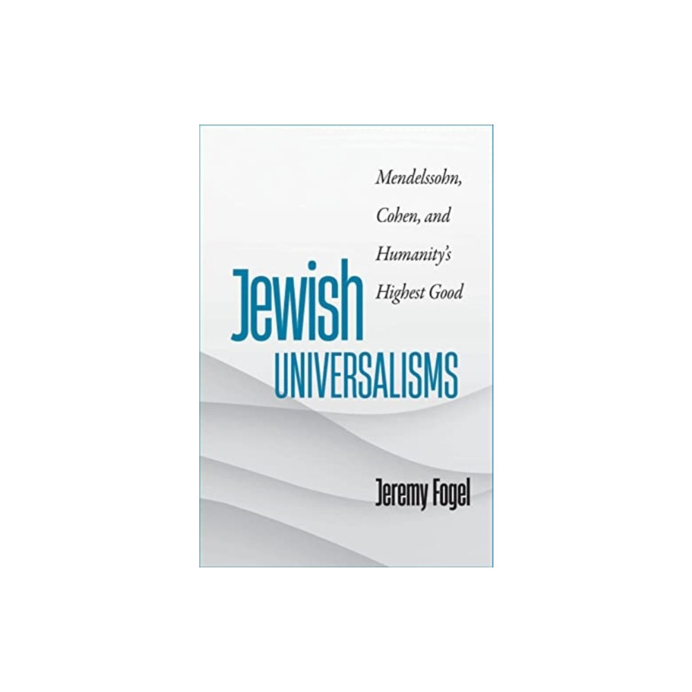 Jewish Universalisms (häftad, english) Brandeis University Press