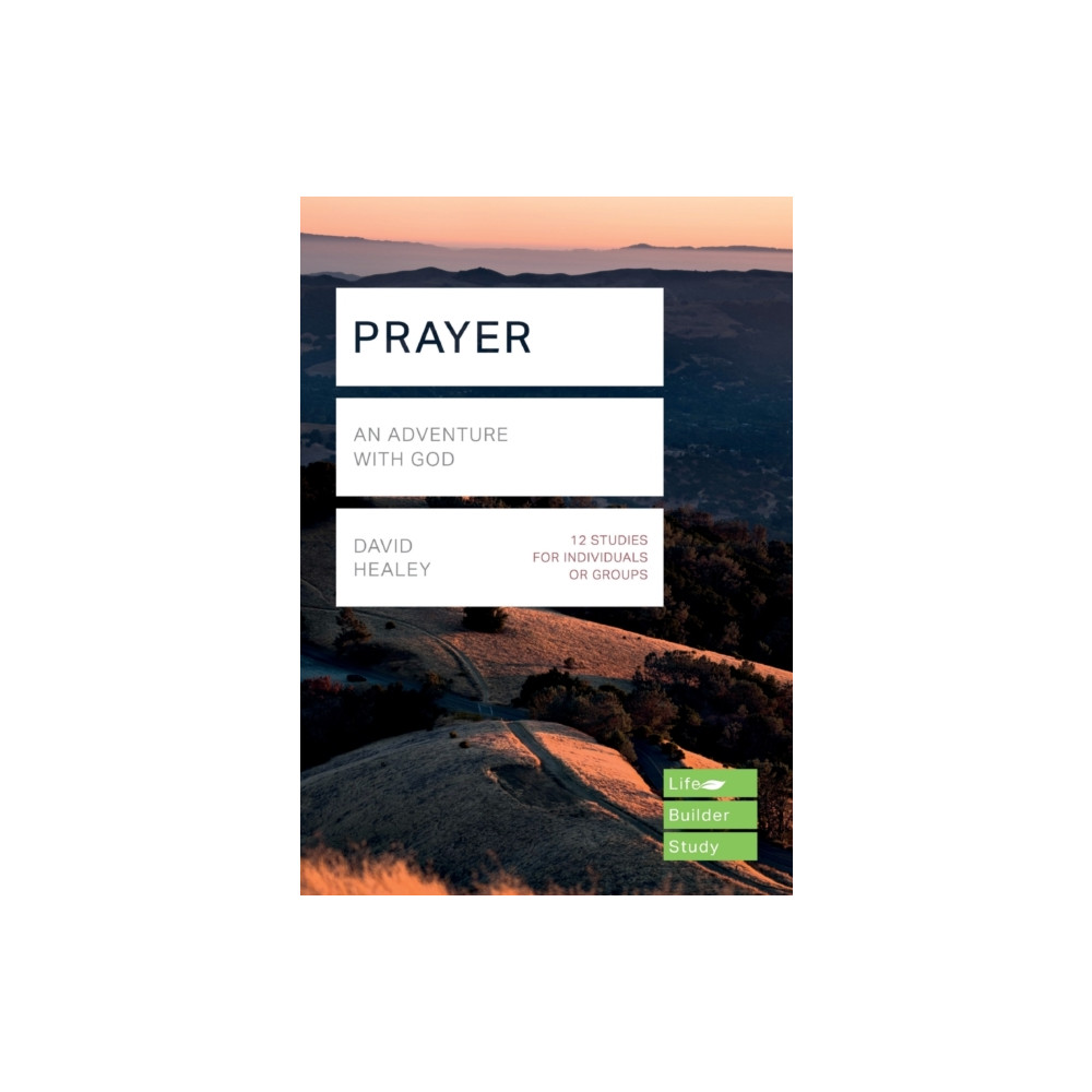 Prayer (Lifebuilder Study Guides) (häftad, english) Inter-Varsity Press
