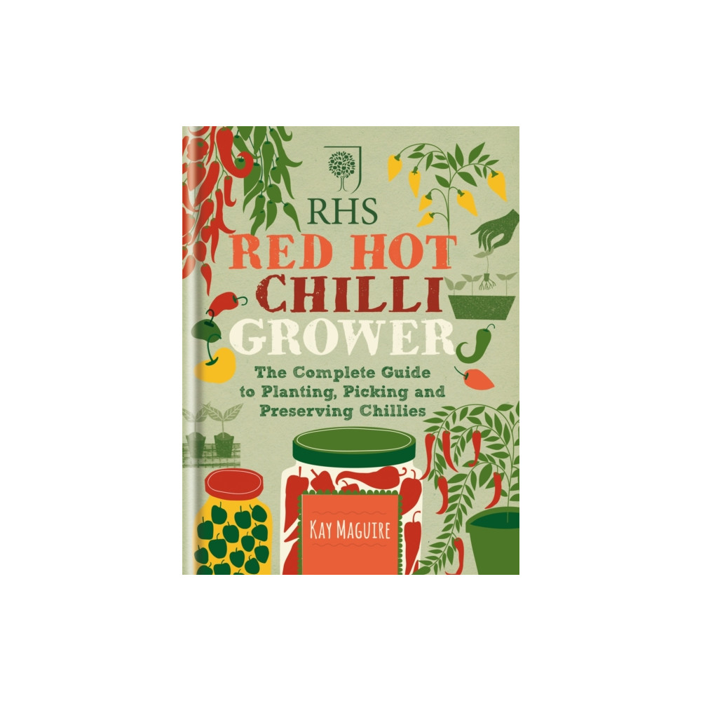 RHS Red Hot Chilli Grower (inbunden, english) Octopus publishing group