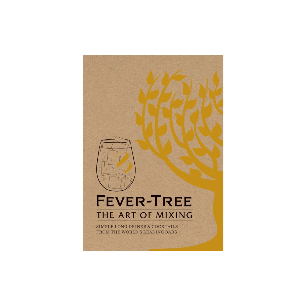 Fever Tree - The Art of Mixing (inbunden, english) Octopus publishing group