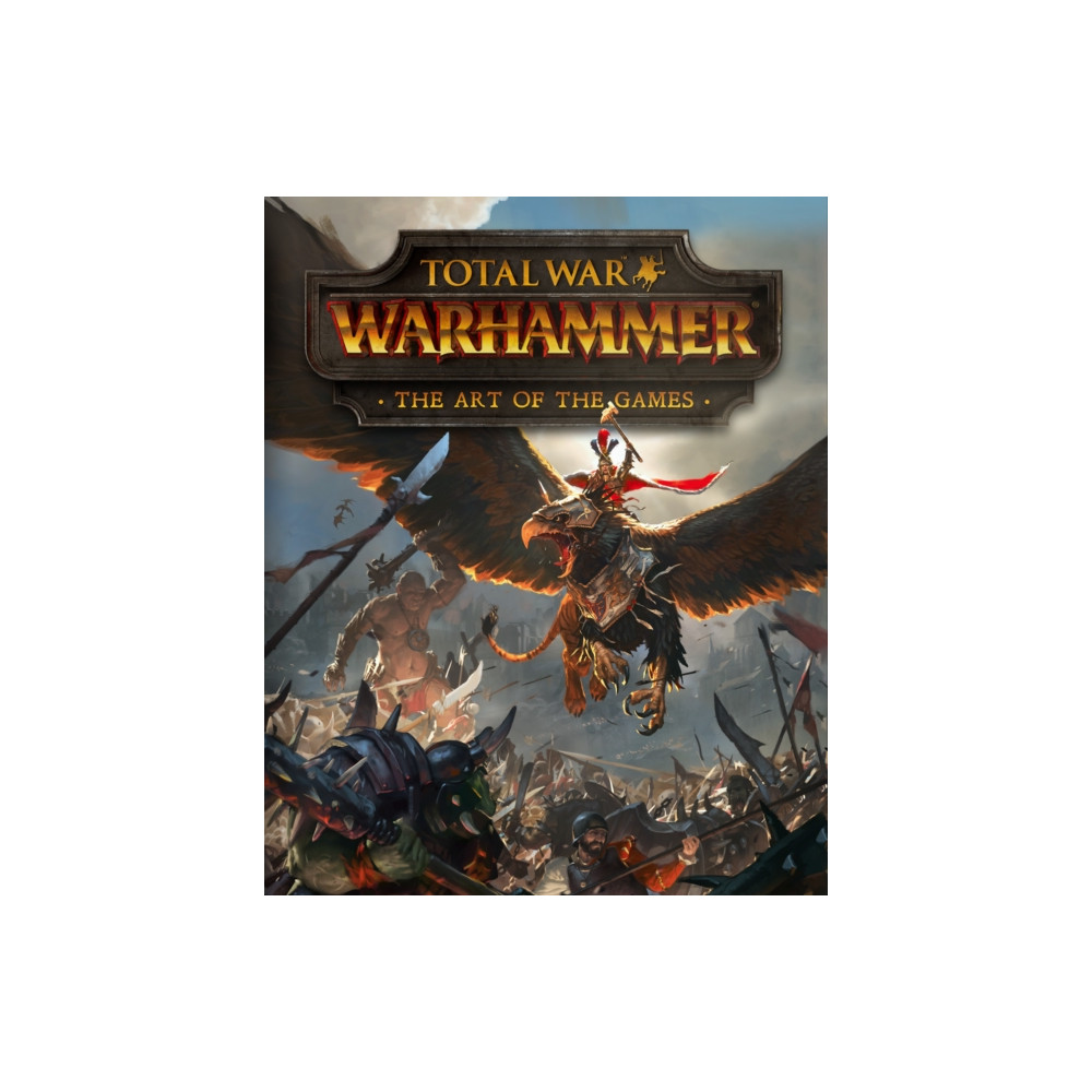 Total War: Warhammer - The Art of the Games (inbunden, english) Titan Books Ltd