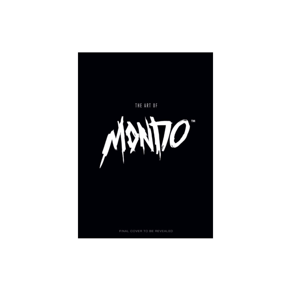 The Art of Mondo (inbunden, english) Titan Books Ltd