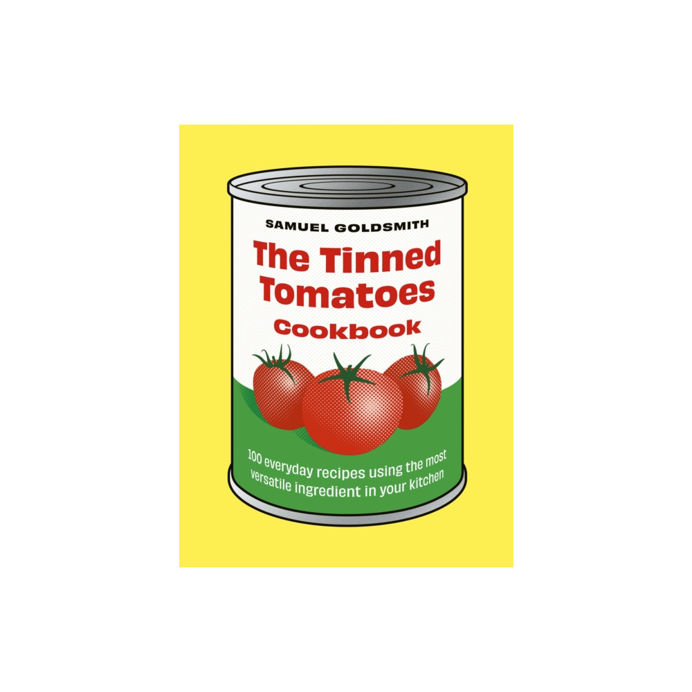 The Tinned Tomatoes Cookbook (inbunden, english) Murdoch Books