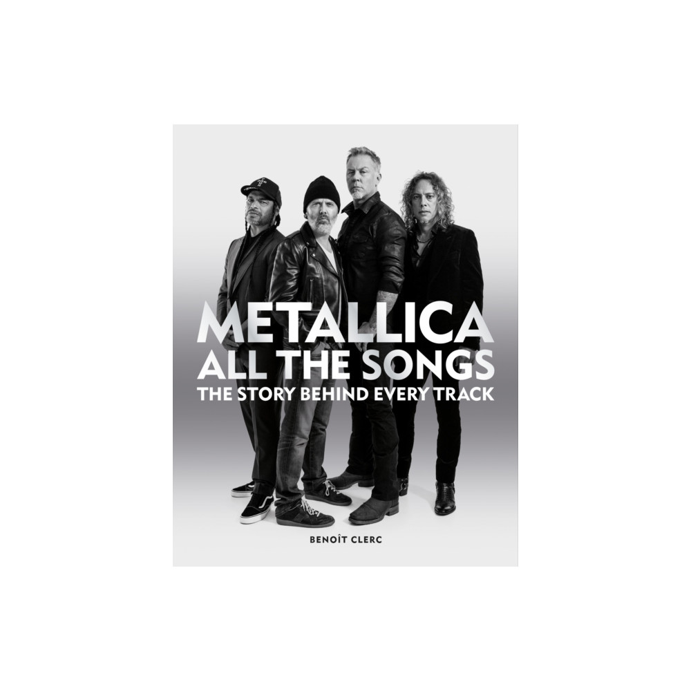 Octopus publishing group Metallica All the Songs (inbunden, eng)