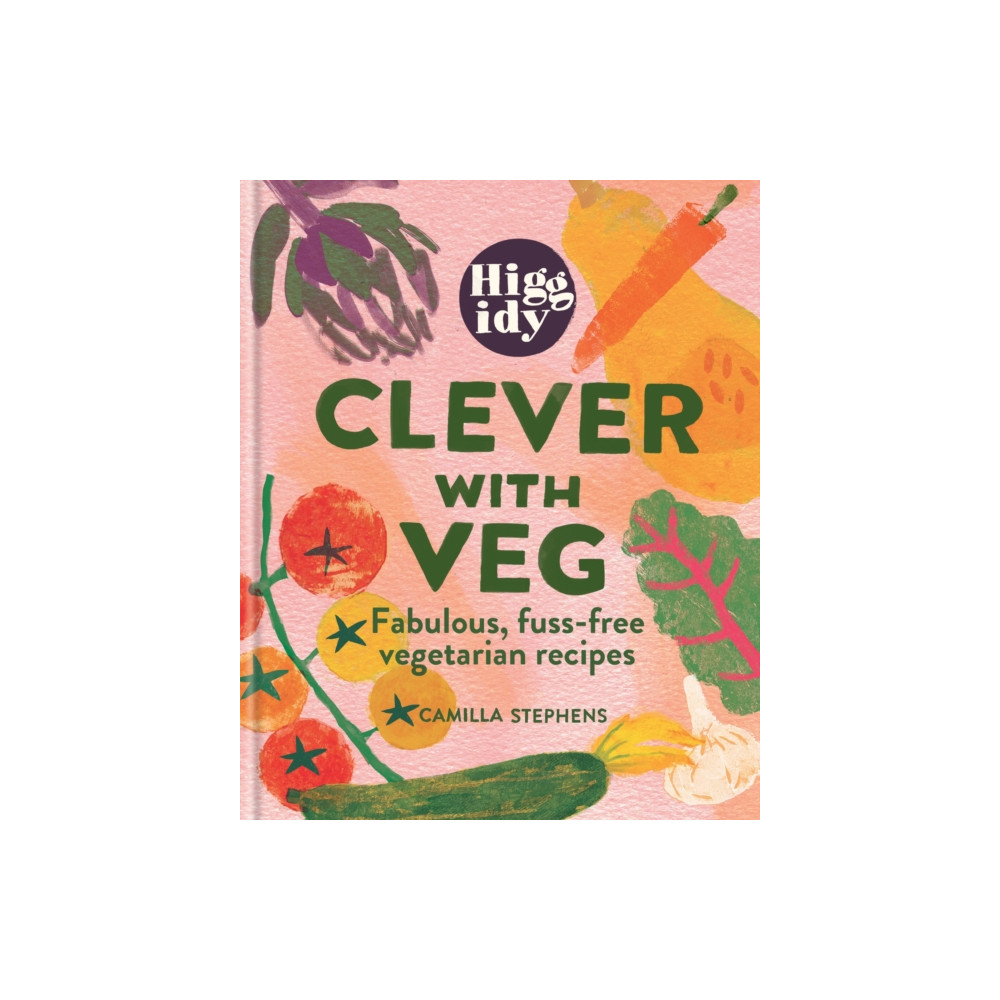 Higgidy Clever with Veg (inbunden, english) Octopus publishing group