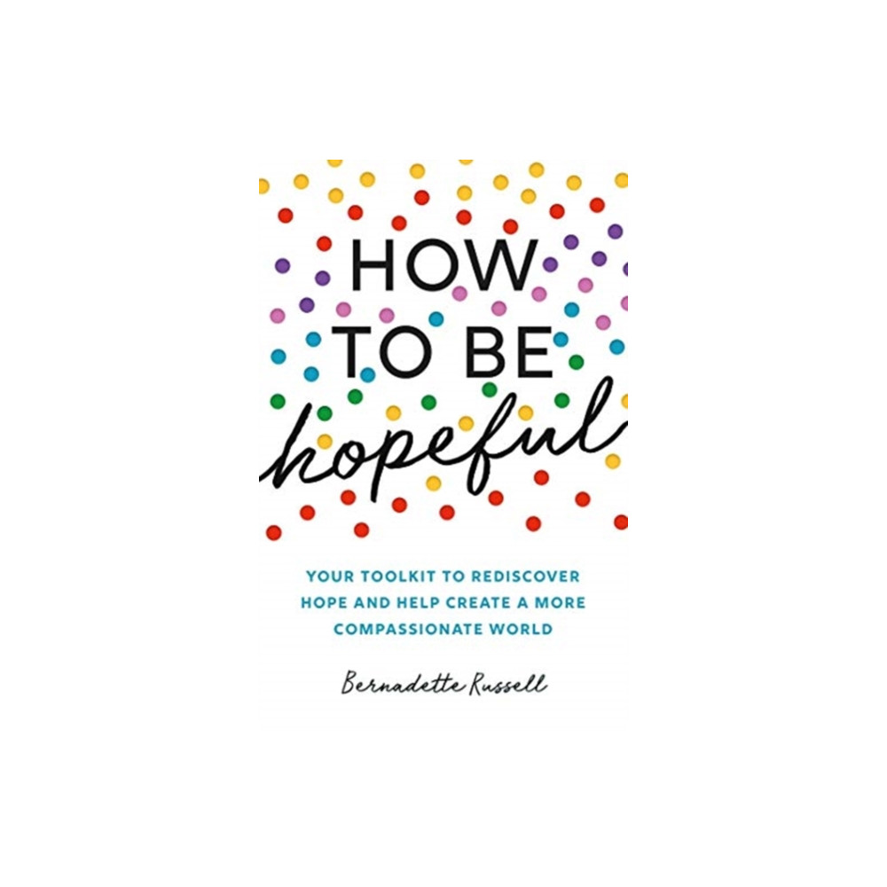How to Be Hopeful (häftad, english) Elliott & Thompson Limited