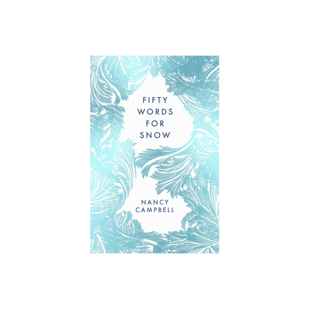 Fifty Words for Snow (häftad, english) Elliott & Thompson Limited