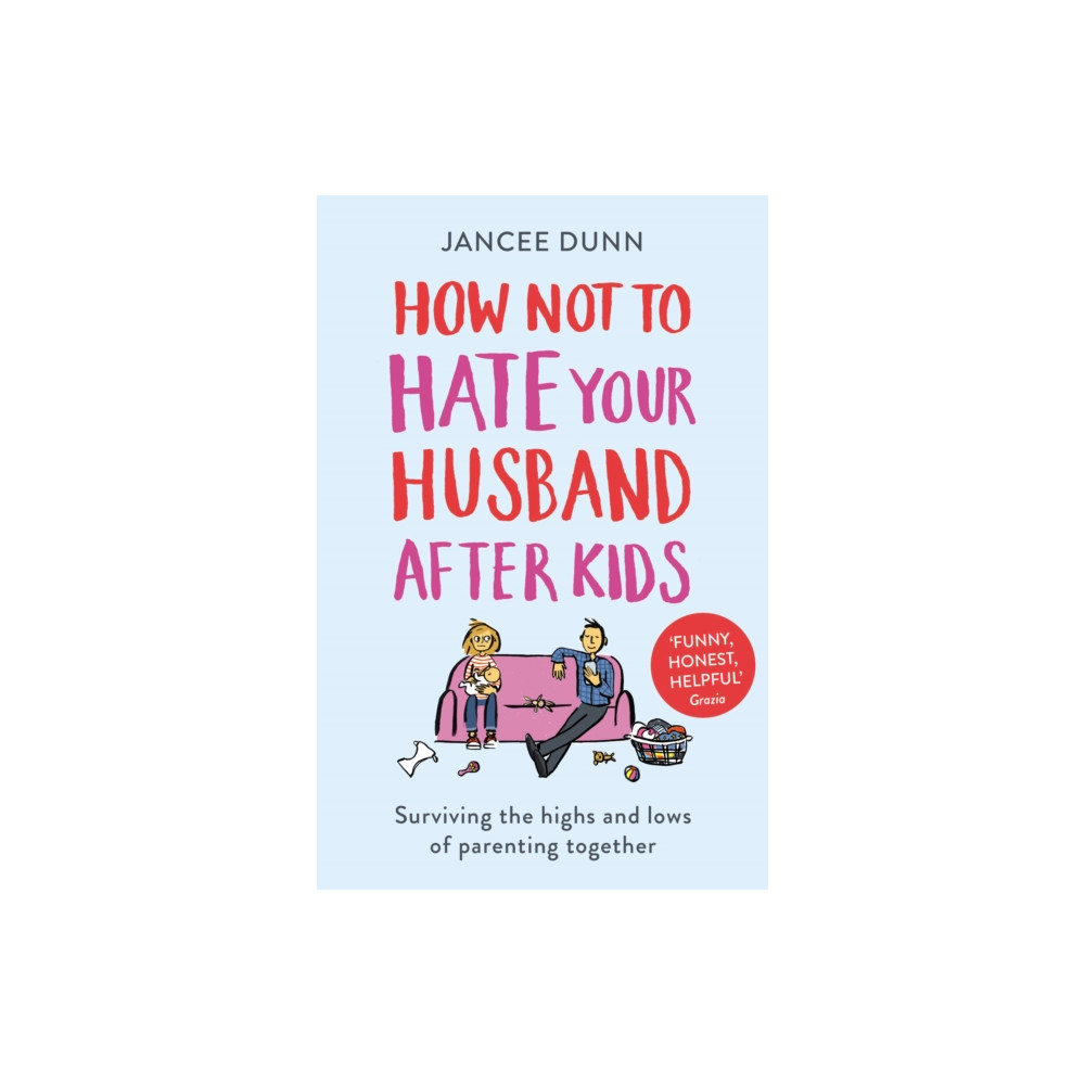 How Not to Hate Your Husband After Kids (häftad, english) Cornerstone