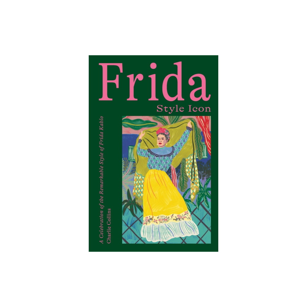 Frida: Style Icon (inbunden, english) Hardie Grant Books (UK)