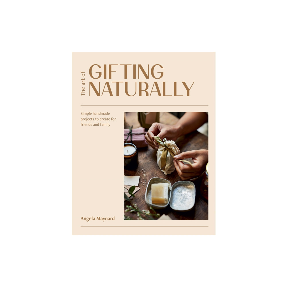 The Art of Gifting Naturally (inbunden, english) Hardie Grant Books (UK)