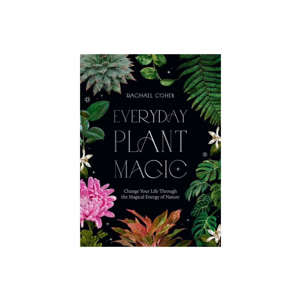 Everyday Plant Magic (inbunden, english) Hardie Grant Books (UK)