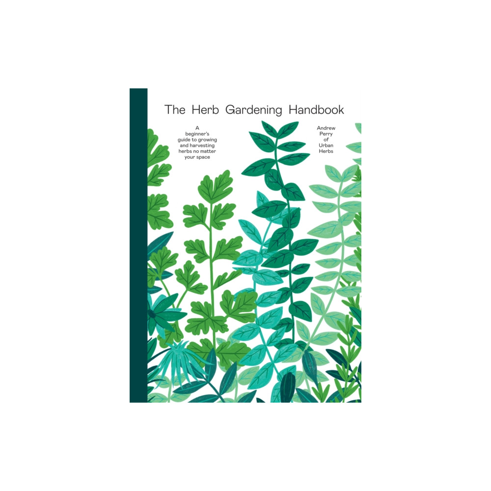 The Herb Gardening Handbook (inbunden, english) Hardie Grant Books (UK)