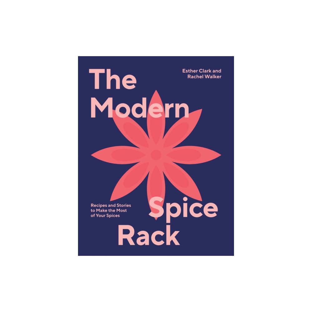 The Modern Spice Rack (inbunden, english) Hardie Grant Books (UK)
