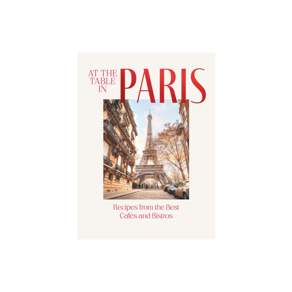 At the Table in Paris (inbunden, english) Hardie Grant Books (UK)