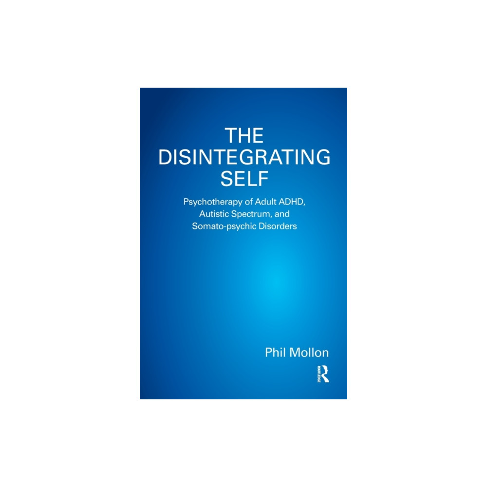 The Disintegrating Self (häftad, english) Taylor & francis ltd