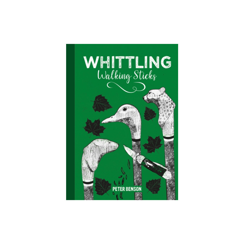 Whittling Walking Sticks (inbunden, eng)