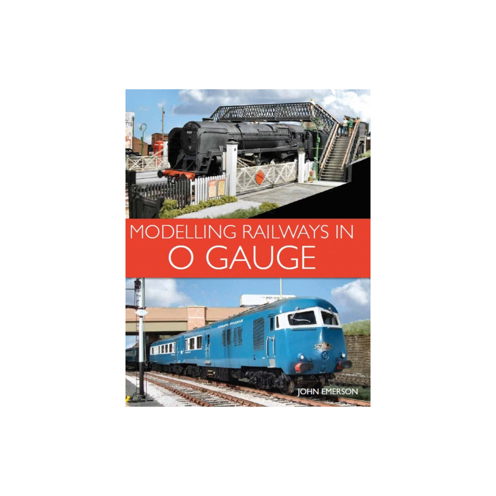 Modelling Railways in 0 Gauge (häftad, english) The Crowood Press Ltd