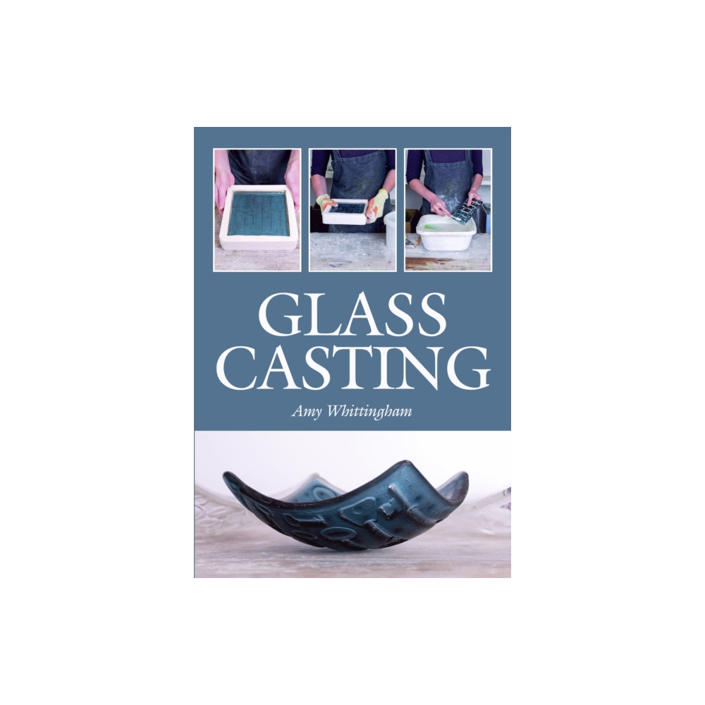 Glass Casting (häftad, english) The Crowood Press Ltd
