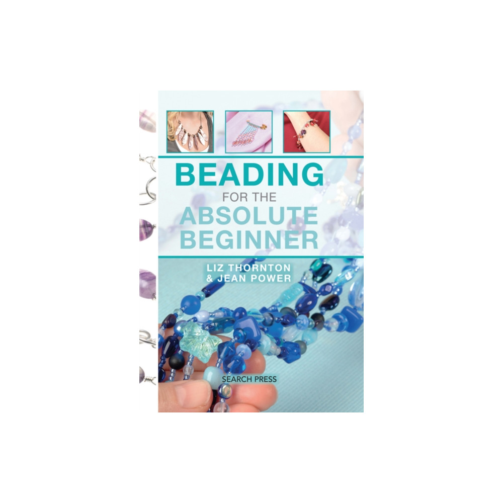 Beading for the Absolute Beginner (bok, spiral, english) Search Press Ltd