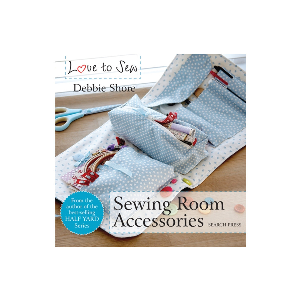 Love to Sew: Sewing Room Accessories (häftad, english) Search Press Ltd