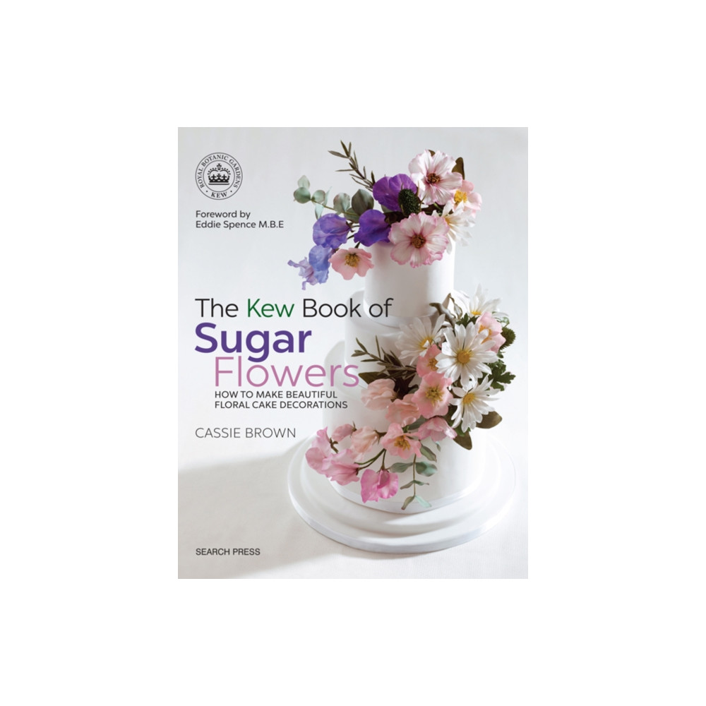The Kew Book of Sugar Flowers (häftad, english) Search Press Ltd