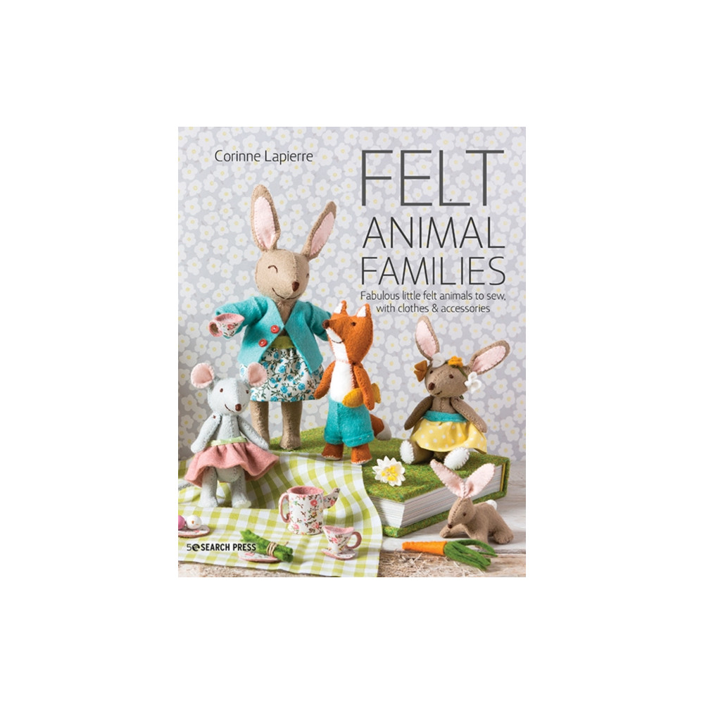 Felt Animal Families (häftad, english) Search Press Ltd