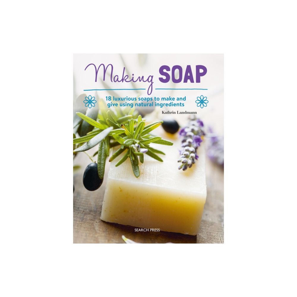 Making Soap (häftad, english) Search Press Ltd