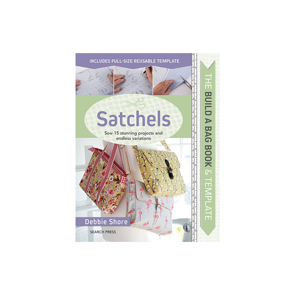 The Build a Bag Book: Satchels (inbunden, english) Search Press Ltd