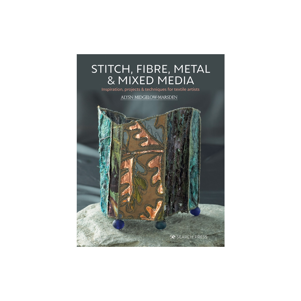 Stitch, Fibre, Metal & Mixed Media (häftad, english) Search Press Ltd