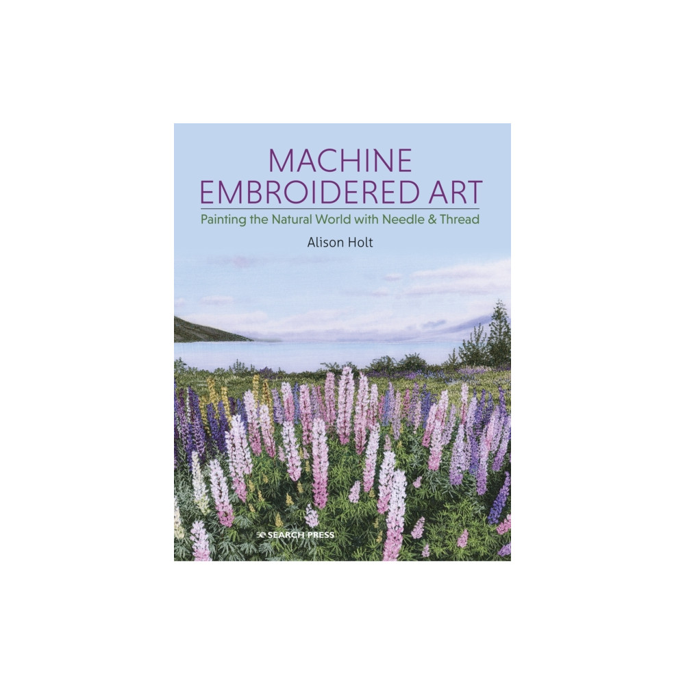 Machine Embroidered Art (häftad, english) Search Press Ltd