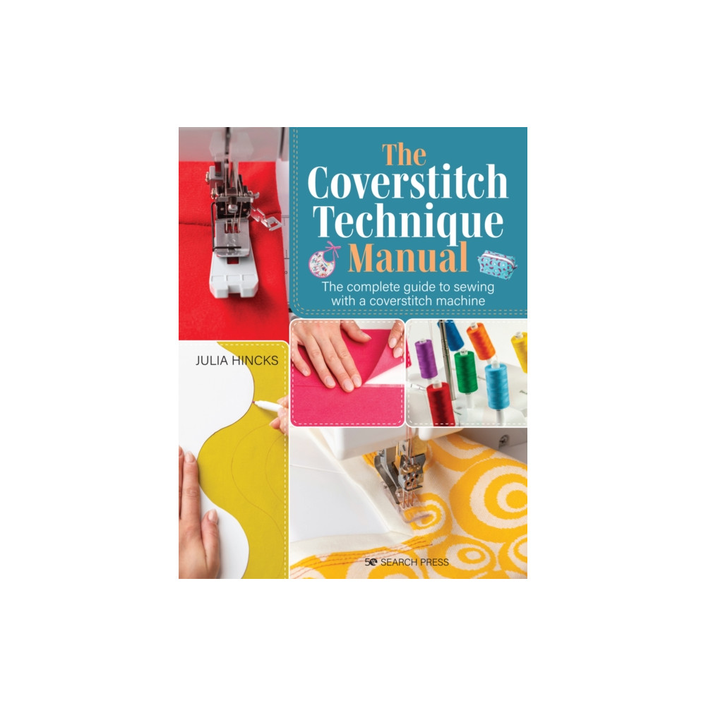 The Coverstitch Technique Manual (häftad, english) Search Press Ltd