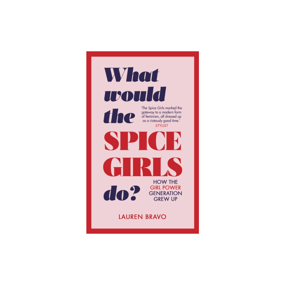 What Would the Spice Girls Do? (inbunden, english) Transworld publishers ltd