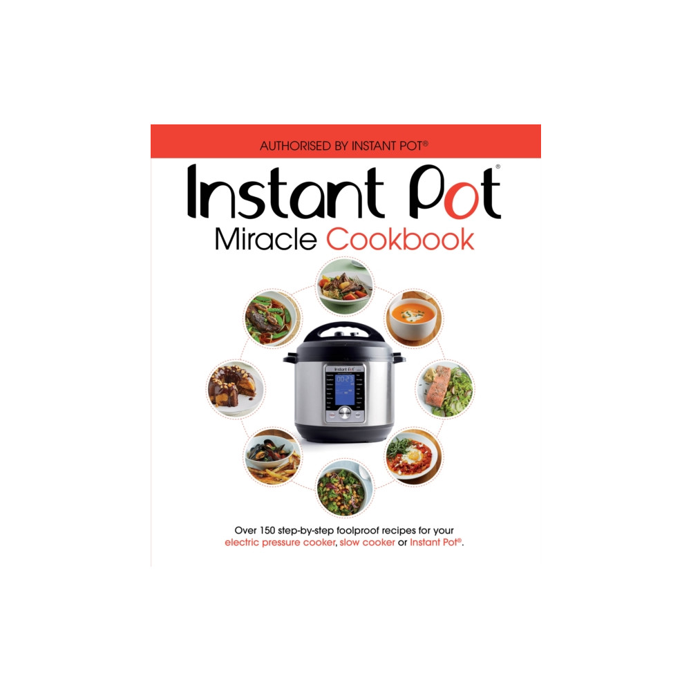 The Instant Pot Miracle Cookbook (häftad, english) Ebury Publishing