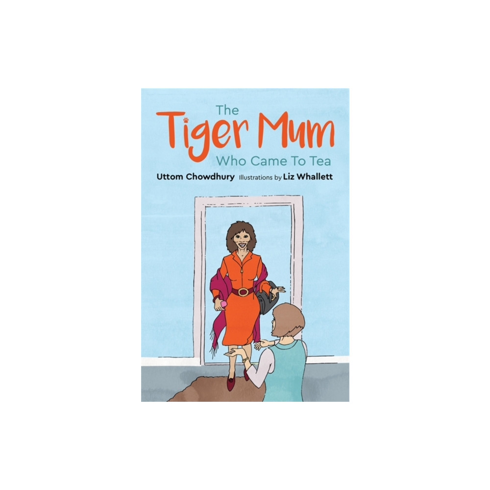 The Tiger Mum Who Came to Tea (inbunden, english) Jessica kingsley publishers