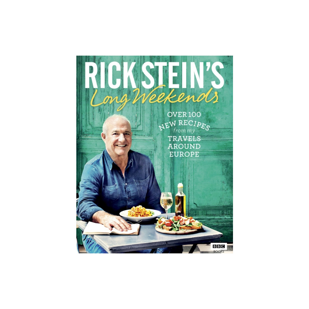 Rick Stein's Long Weekends (inbunden, english) Ebury Publishing