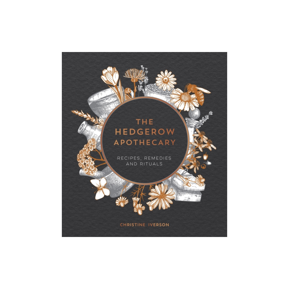 The Hedgerow Apothecary (inbunden, english) Octopus publishing group