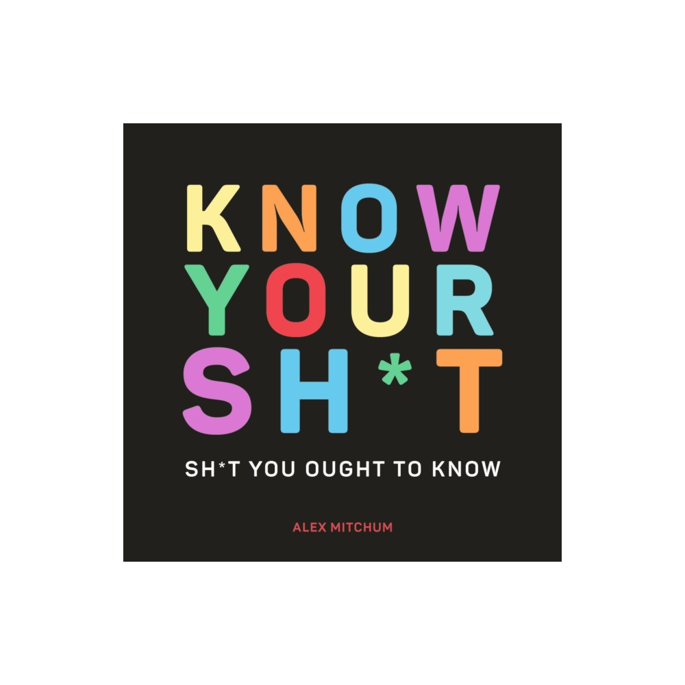 Know Your Sh*t (inbunden, english) Octopus publishing group