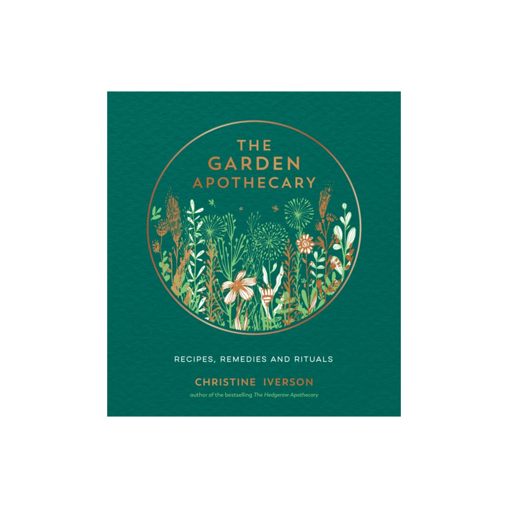 The Garden Apothecary (inbunden, english) Octopus publishing group