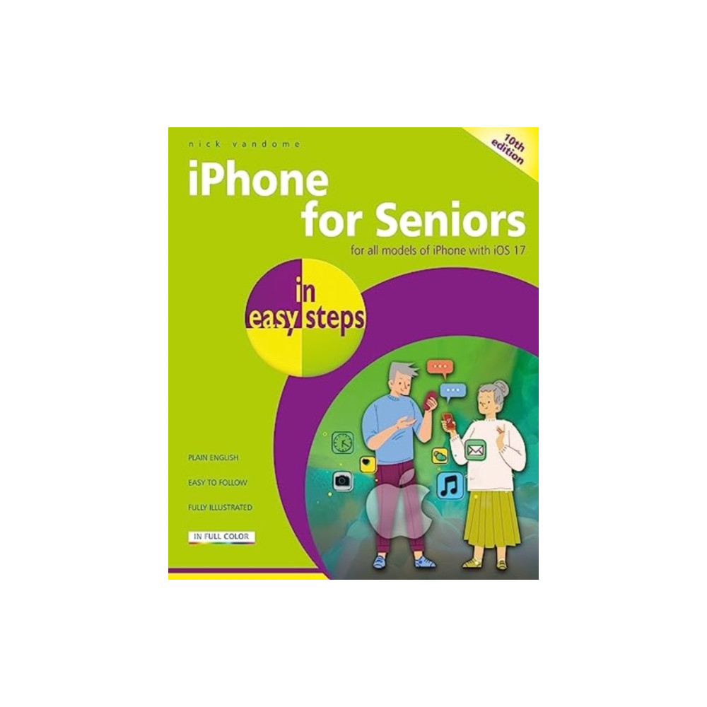 iPhone for Seniors in easy steps (häftad, english) In Easy Steps Limited