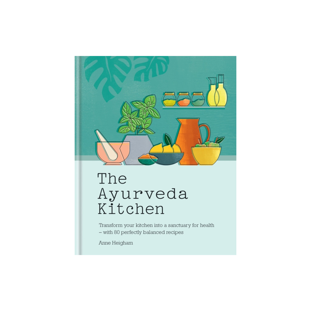 The Ayurveda Kitchen (inbunden, english) Octopus publishing group