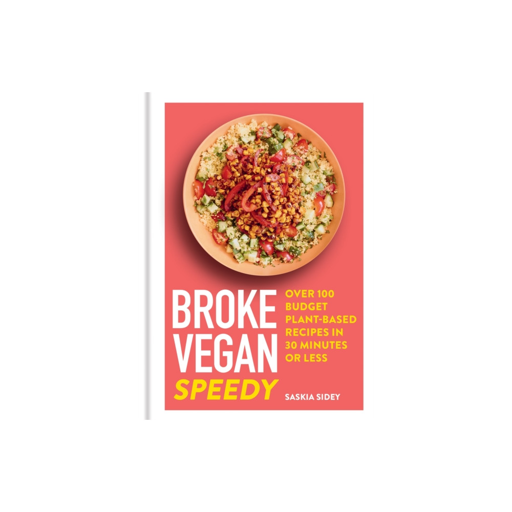 Broke Vegan: Speedy (inbunden, english) Octopus publishing group
