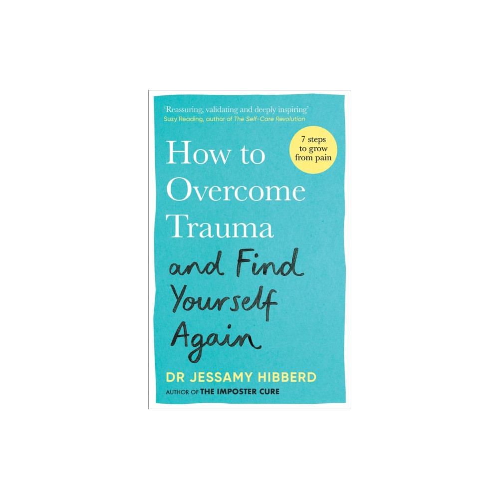 How to Overcome Trauma and Find Yourself Again (häftad, english) Octopus publishing group